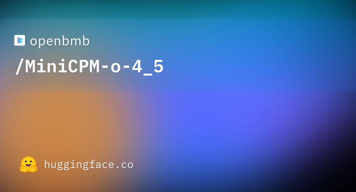 openbmb/MiniCPM-o-4_5